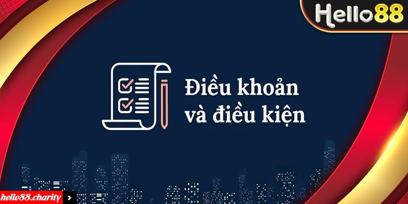 Điều khoản và điều kiện tại Hello88 là nội dung đặc biệt quan trọng